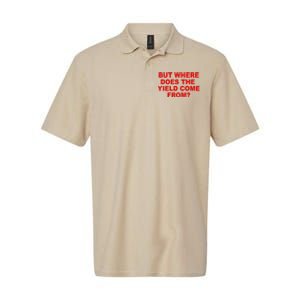 But Where Does The Yield Come From Softstyle Adult Sport Polo