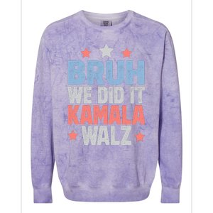 Bruh We Did It Kamala Won Harris Walz 2024 Colorblast Crewneck Sweatshirt