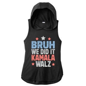 Bruh We Did It Kamala Won Harris Walz 2024 Ladies PosiCharge Tri-Blend Wicking Draft Hoodie Tank