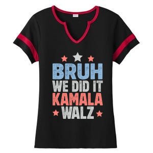 Bruh We Did It Kamala Won Harris Walz 2024 Ladies Halftime Notch Neck Tee