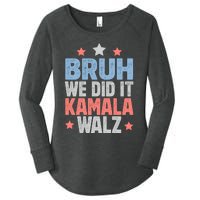 Bruh We Did It Kamala Won Harris Walz 2024 Women's Perfect Tri Tunic Long Sleeve Shirt