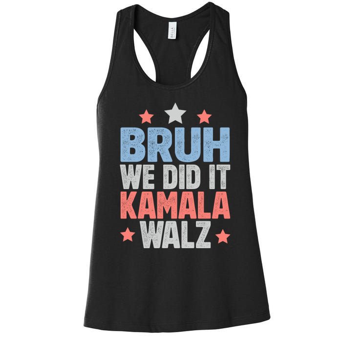 Bruh We Did It Kamala Won Harris Walz 2024 Women's Racerback Tank