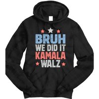 Bruh We Did It Kamala Won Harris Walz 2024 Tie Dye Hoodie