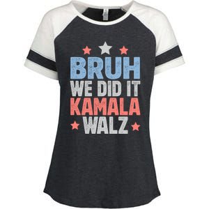 Bruh We Did It Kamala Won Harris Walz 2024 Enza Ladies Jersey Colorblock Tee