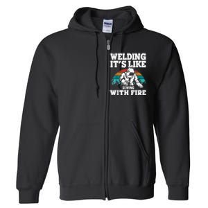 Best Welding Design For Men Women Welder Welding Metal Weld Full Zip Hoodie