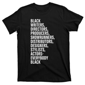 Black Writers Directors Producers Showrunners Distributors T-Shirt