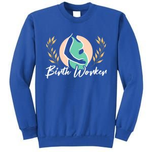 Birth Worker Doula Birth Coach Companion Pregnancy Labor Gift Sweatshirt