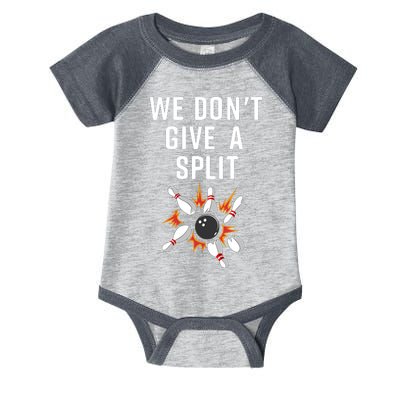 Bowling We Don't Give A Split Infant Baby Jersey Bodysuit