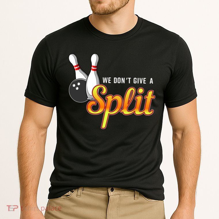 Bowling We Don't Give A Split Performance Shirt