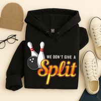 Bowling We Don't Give A Split Hoodie