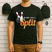 Bowling We Don't Give A Split T-Shirt