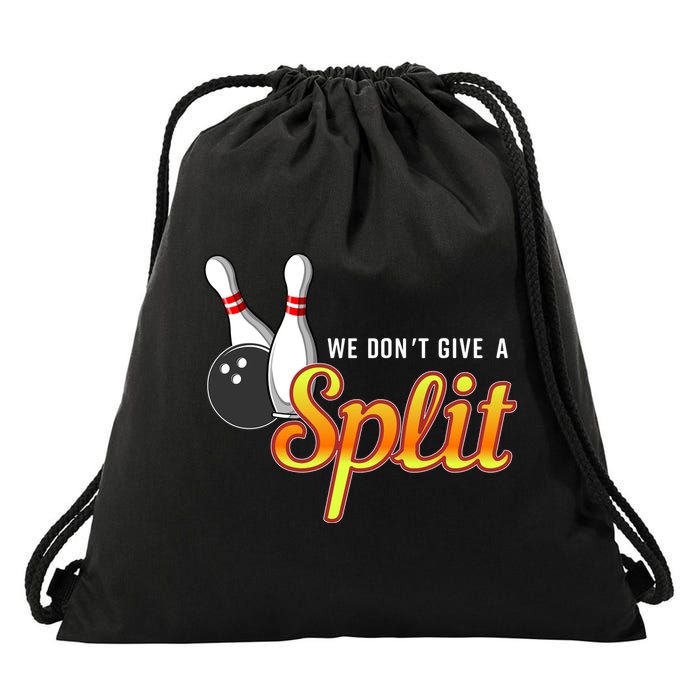 Bowling We Don't Give A Split Drawstring Bag