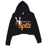 Bowling We Don't Give A Split Crop Fleece Hoodie