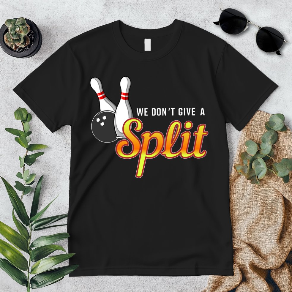 Bowling We Don't Give A Split Premium T-Shirt