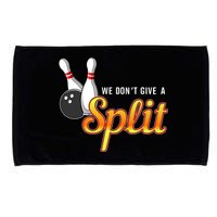 Bowling We Don't Give A Split Microfiber Hand Towel