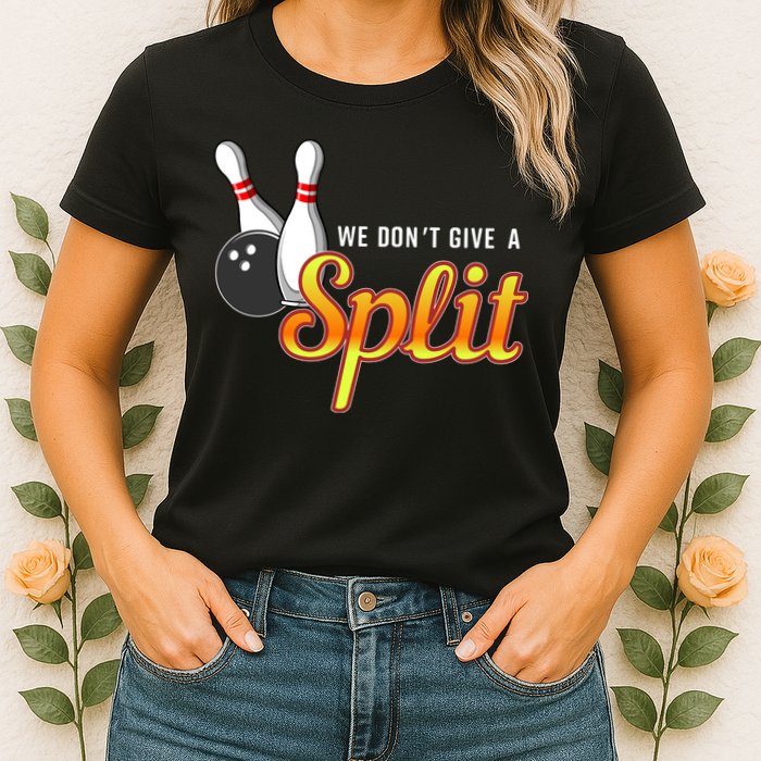 Bowling We Don't Give A Split Womens T-Shirt