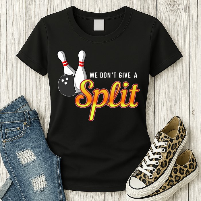 Bowling We Don't Give A Split Womens T-Shirt
