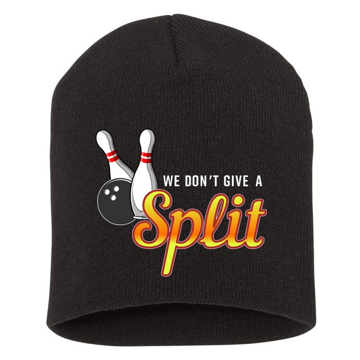 Bowling We Don't Give A Split Short Acrylic Beanie