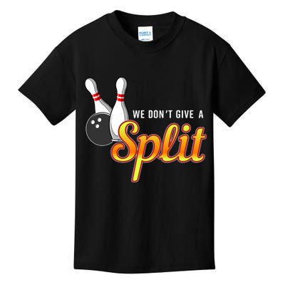 Bowling We Don't Give A Split Kids T-Shirt
