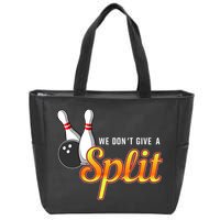 Bowling We Don't Give A Split Zip Tote Bag