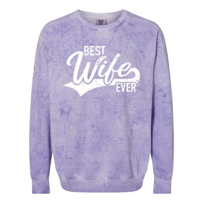 Best Wife Ever Gift Colorblast Crewneck Sweatshirt