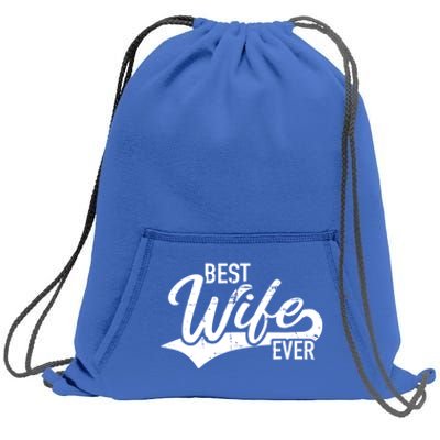 Best Wife Ever Gift Sweatshirt Cinch Pack Bag