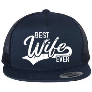 Best Wife Ever Gift Flat Bill Trucker Hat