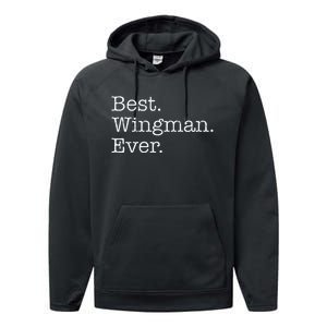 Best Wingman Ever Performance Fleece Hoodie