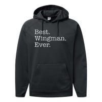 Best Wingman Ever Performance Fleece Hoodie