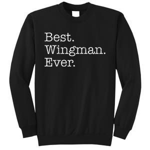 Best Wingman Ever Sweatshirt