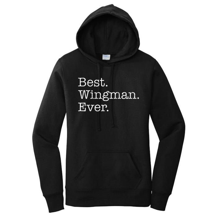 Best Wingman Ever Women's Pullover Hoodie