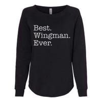 Best Wingman Ever Womens California Wash Sweatshirt