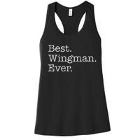 Best Wingman Ever Women's Racerback Tank