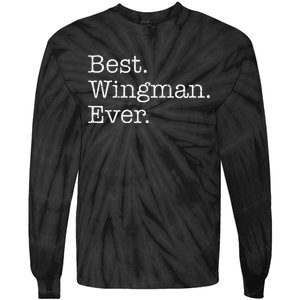 Best Wingman Ever Tie-Dye Long Sleeve Shirt