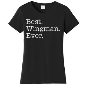 Best Wingman Ever Women's T-Shirt