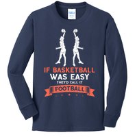 Basketball Wasn't Easy Dunking Basketball Player Baller Kids Long Sleeve Shirt