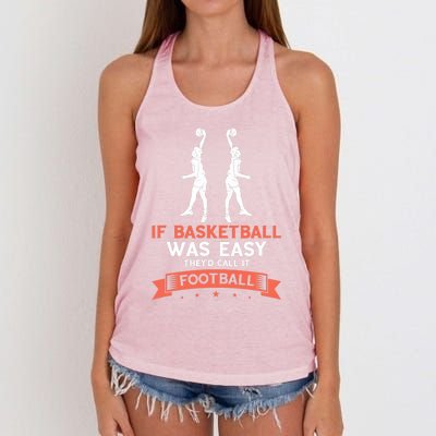 Basketball Wasn't Easy Dunking Basketball Player Baller Women's Knotted Racerback Tank