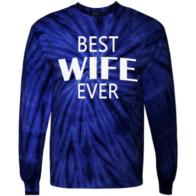 Best Wife Ever Couple Valentine's Day Funny Women Wife Tie-Dye Long Sleeve Shirt