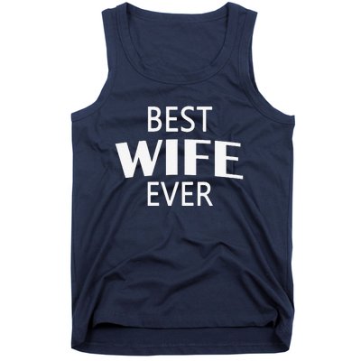 Best Wife Ever Couple Valentine's Day Funny Women Wife Tank Top