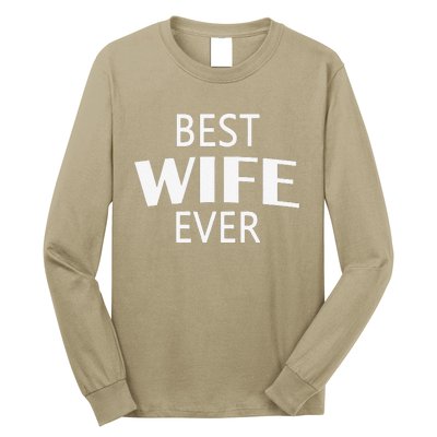 Best Wife Ever Couple Valentine's Day Funny Women Wife Long Sleeve Shirt