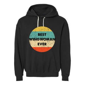 Best Wingwoman Ever Garment-Dyed Fleece Hoodie