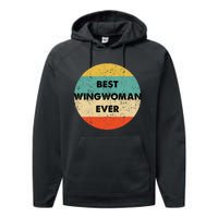 Best Wingwoman Ever Performance Fleece Hoodie