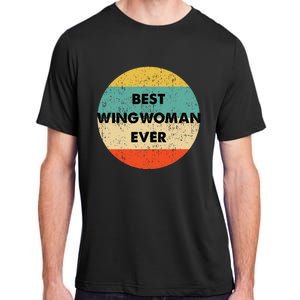 Best Wingwoman Ever Adult ChromaSoft Performance T-Shirt