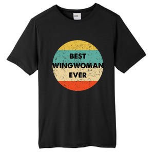 Best Wingwoman Ever Tall Fusion ChromaSoft Performance T-Shirt