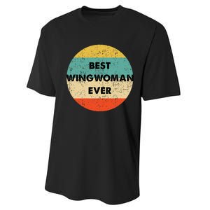 Best Wingwoman Ever Performance Sprint T-Shirt