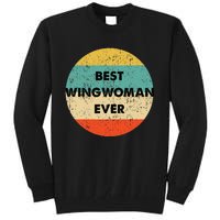 Best Wingwoman Ever Tall Sweatshirt