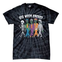 Big Ween Energy Funny Halloween Big Ween Energy Tie-Dye T-Shirt