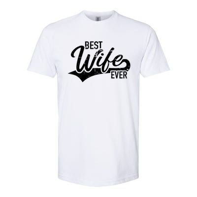 Best Wife Ever Gift Softstyle® CVC T-Shirt