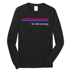 Bi Wife Energy Bisexual Pride Flag Bisexuality Lgbtq Long Sleeve Shirt