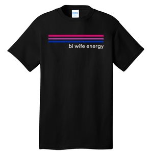 Bi Wife Energy Bisexual Pride Flag Bisexuality Lgbtq Tall T-Shirt